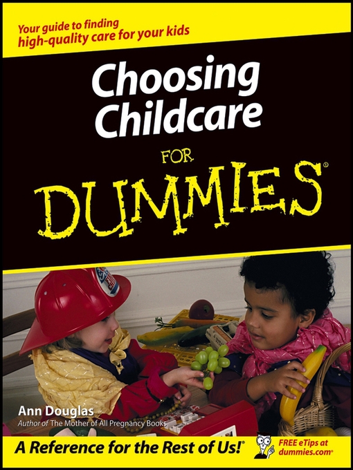 Title details for Choosing Childcare For Dummies by Ann Douglas - Available